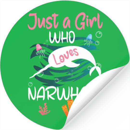 Narwhal Just a Girl Who Loves Narwhals Stickers