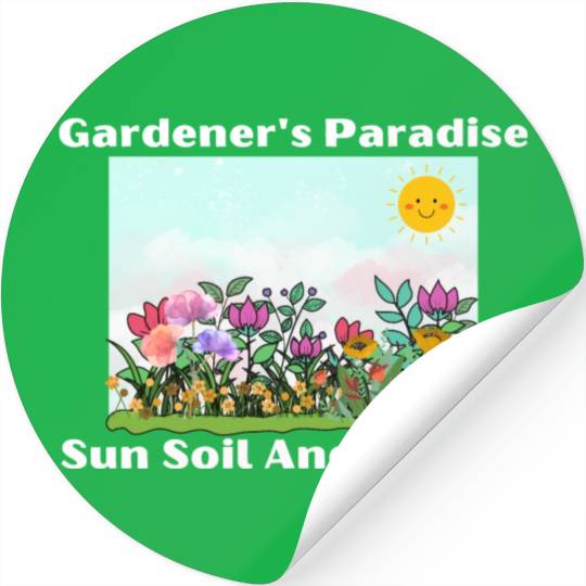 Gardener s Paradise Sun Soil And Smiles Stickers