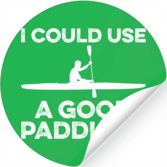 I Could Use A Good Paddling Funny Kayak Stickers