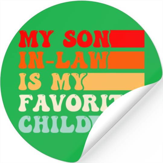 My Son In Law Is My Favorite Child Vintage Stickers