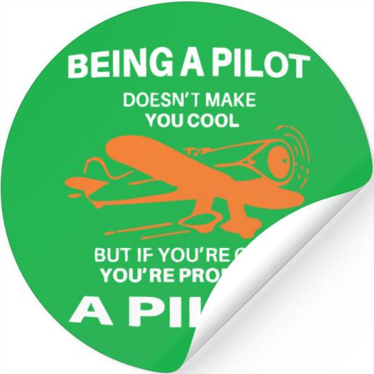 If You Are Cool You are Probably a PILOTs Stickers
