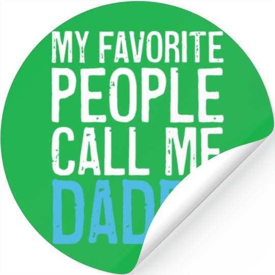 Mens My Favorite People Call Me Daddy Stickers