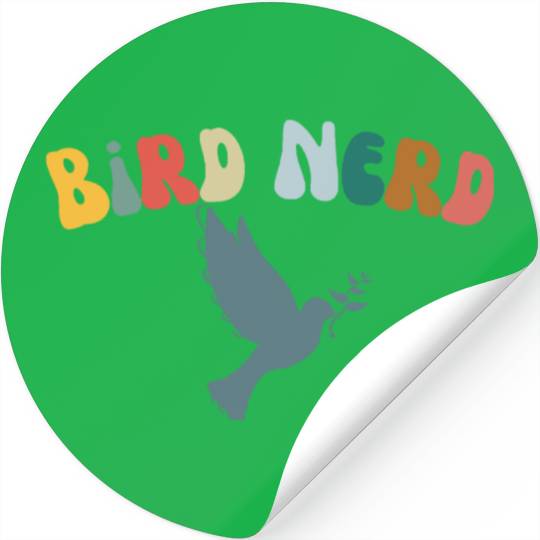 Bird Nerd , Bird Lover Stickers