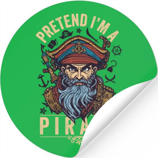 Pretend I m A Pirate Stickers