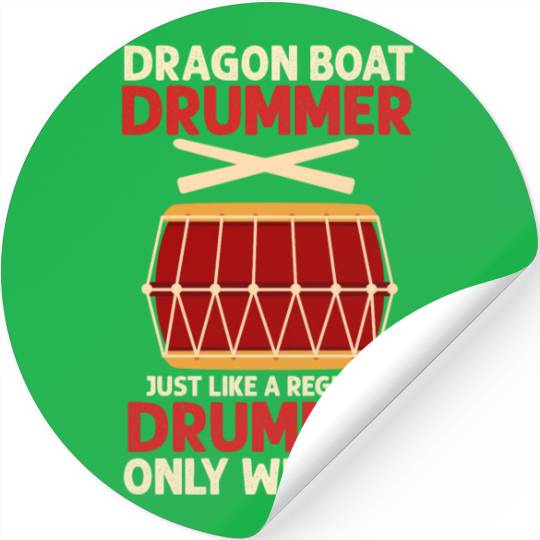 Funny Dragon Boat Drummer Only Wetter Racing Stickers