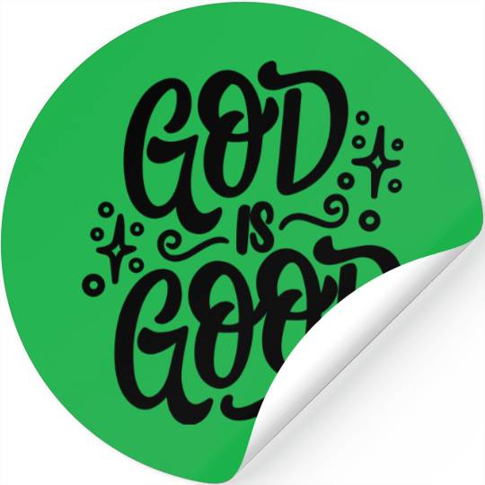 God is Good Stickers