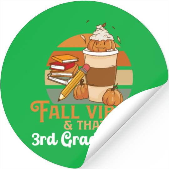 Fall Vibes That 3rd Grade Life Third Grader Stickers