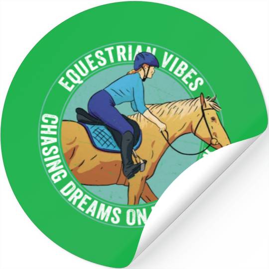 Equestrian Vibes, Chasing Dreams On Horseback. Rid Stickers