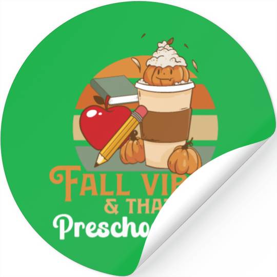 Fall Vibes That Preschool Life Pre K Teacher Stickers