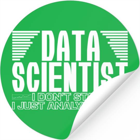 Data Analyst Joke Science Statistical Modeling Big Stickers