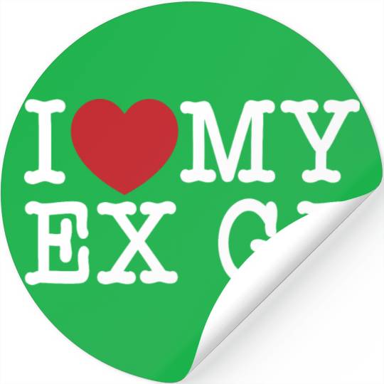 Funny I Love My Ex GF, I Love My Ex Girlfriend Stickers