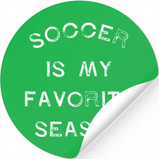 Soccer Is My Favorite Season Game Day Goal Club To Stickers