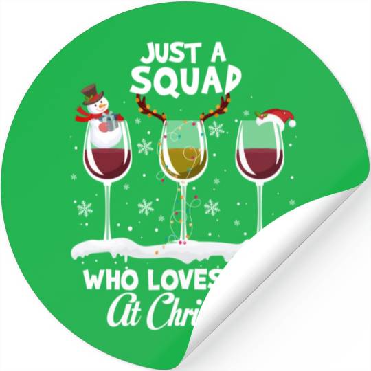 Just A Squad Who Love Wine At Stickers