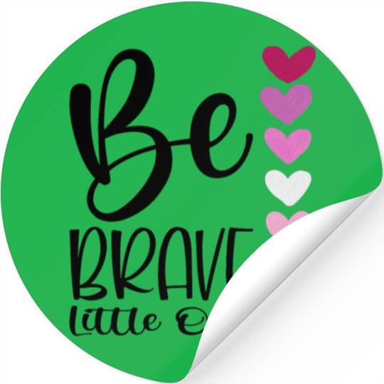 Baby and Infant Be Brave Stickers