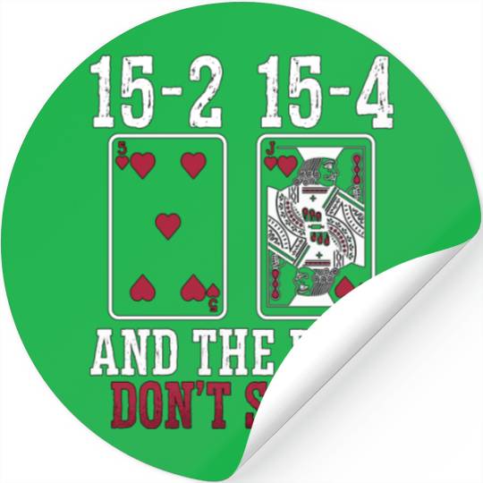 Cribbage 15-2 15-4 And The Rest Loves Board Game Stickers