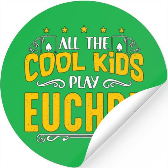 Euchre All The Cool Kids Play Euchre Board Game Stickers