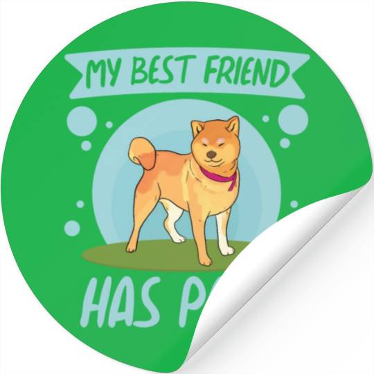 My Best Friend Has Paws Stickers