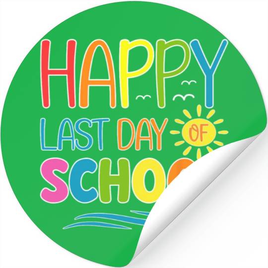 Happy Last Day Of School Teacher Student Stickers