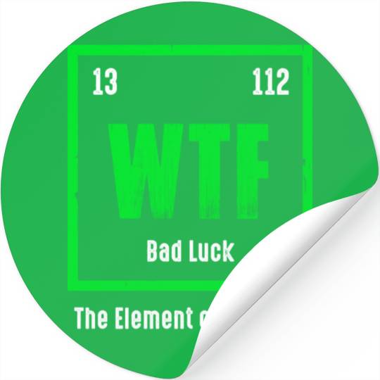 Wtf The Element Of Surprise Stickers