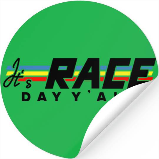 It s Race Day Y all Stickers
