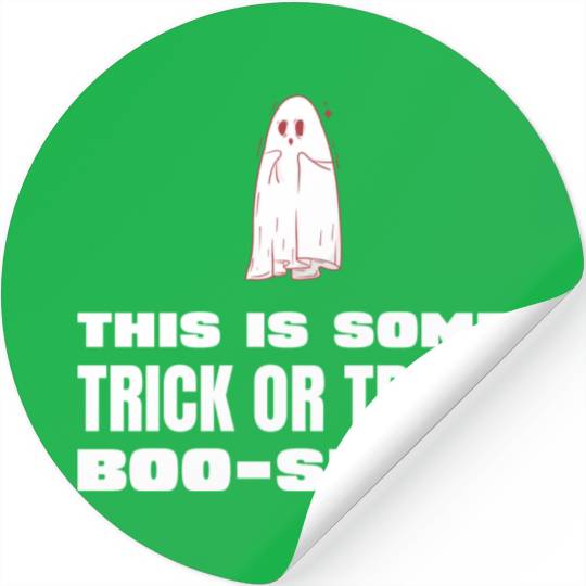 This is Some Trick or Treat Boo Sheet Stickers