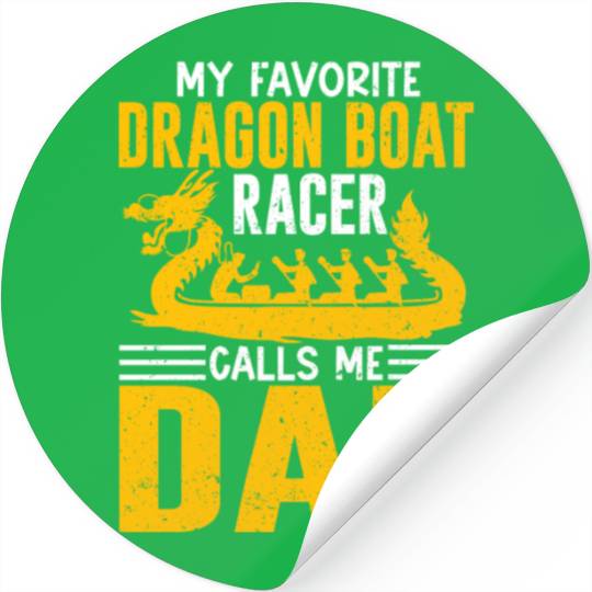Funny Favorite Dragon Boat Racer Calls Me Dad Stickers