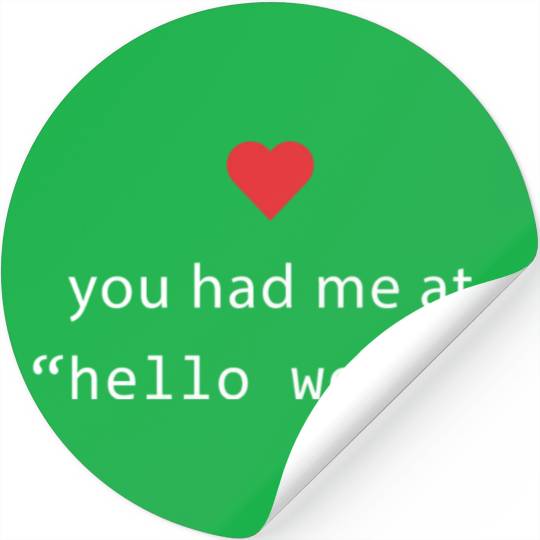 You Had Me At Hello World Software Engineers Gift Stickers