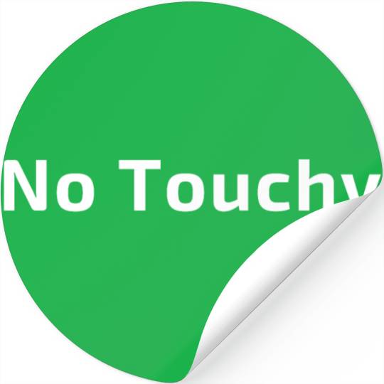 No touchy Stickers