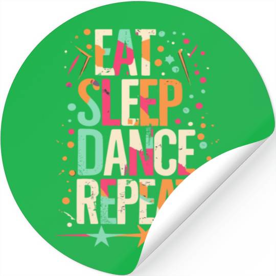 Eat Sleep Dance Repeat Typography Stickers