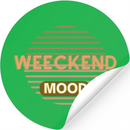 weekend mood Stickers