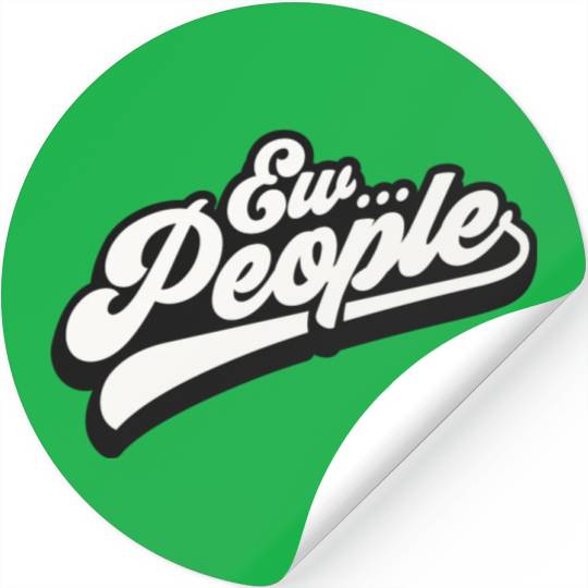 Ew People Stickers