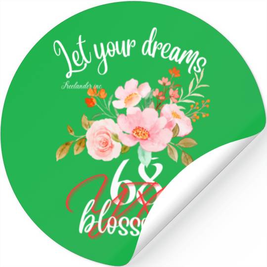 Let your dreams blossom Stickers