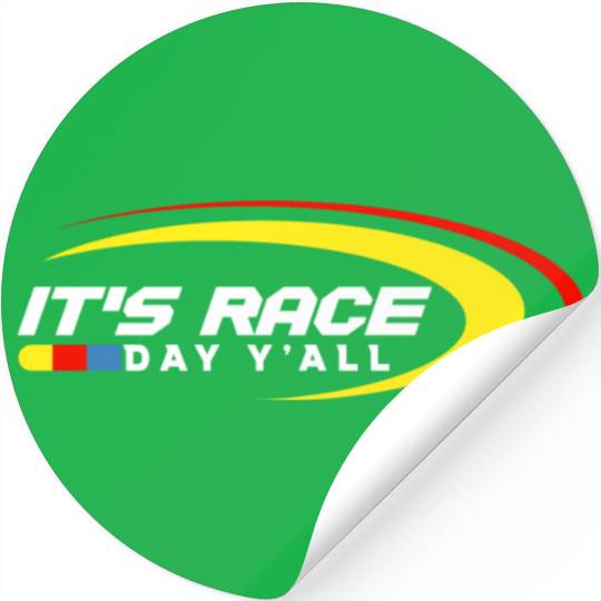 It s Race Day Y all Funny Racing Drag Stickers