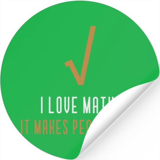I Love Math It s Makes People Cry Stickers
