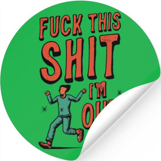 Fuck this shit 5 x5400 Stickers