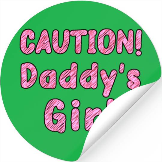 Come home safe! CAUTION! Daddy's Girl Daddy's Home Stickers
