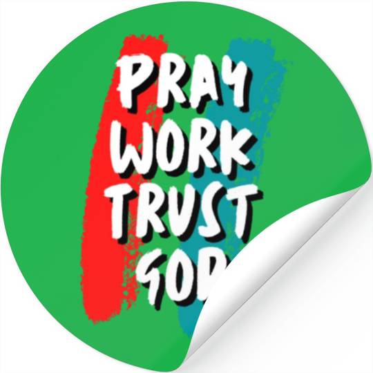 Pray work trust god Stickers