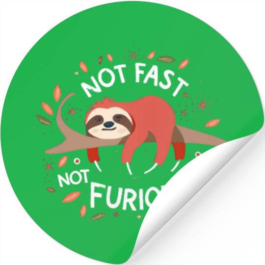 Sloth Not Fast Not Furious Stickers