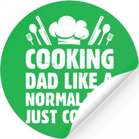 Cooking Dad Like A Normal Dad Just Cooler Chef's I Stickers