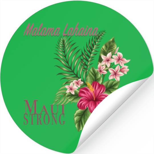 Malama Lahaina: Maui Strong Stickers