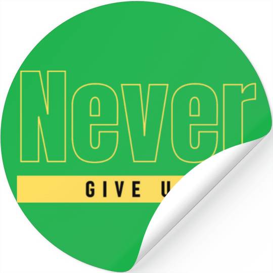 Never Give Up Stickers