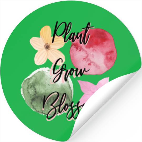 Plant, Grow, Blossom Gardening design Stickers