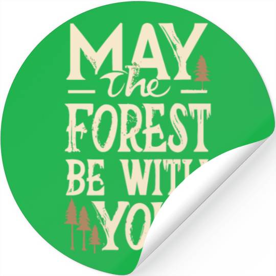 May the Forest Be with You Stickers