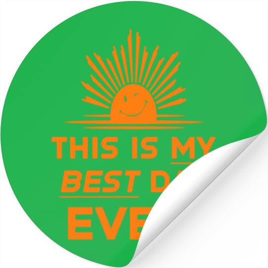 This Is My Best Day EVER DESIGN Stickers