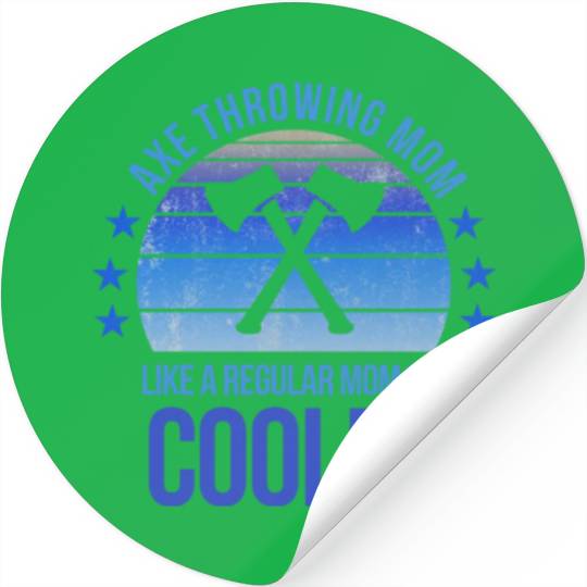 Axe Throwing Fan Mom Mothers Day Birthday Funny Stickers