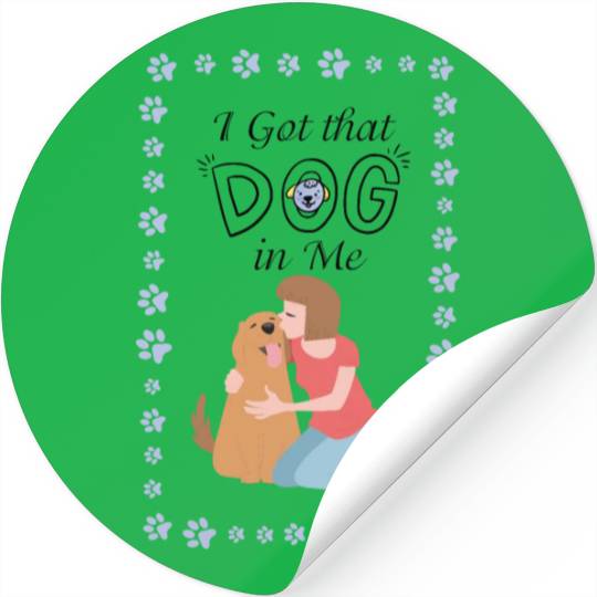 I Got that Dog in Me Stickers