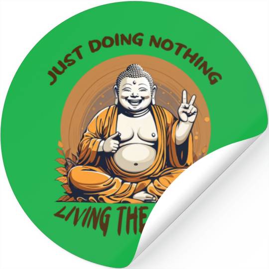 Living the dream Buddha Stickers