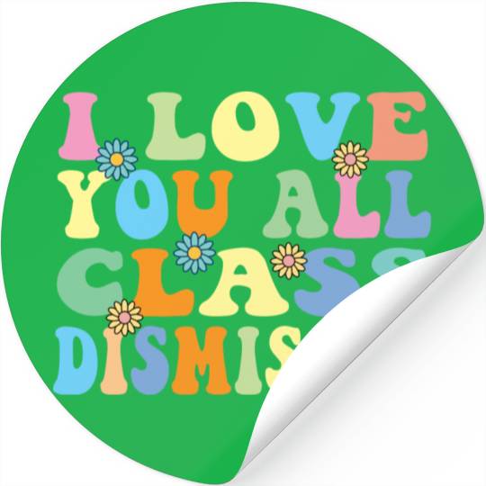 Retro I Love You All Class Dismissed Groovy Stickers