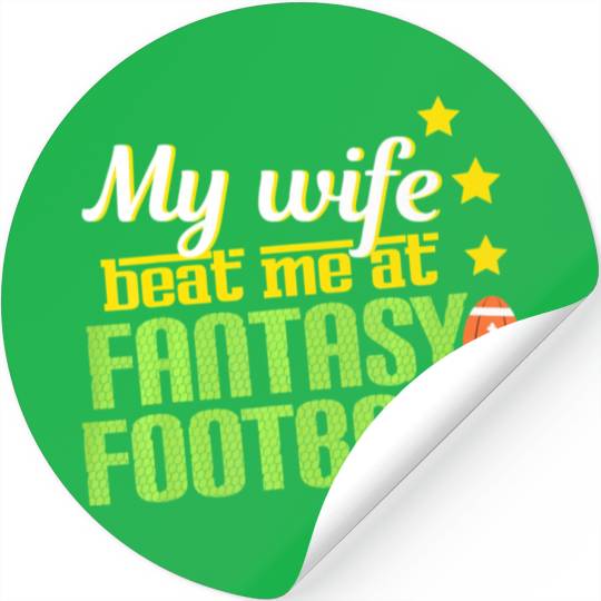 My Wife Beats Me At Fantasy Football Loser Men Stickers