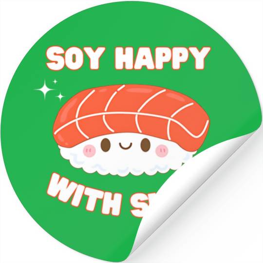 soy happy with sushi cute funny kawaii sushi lover Stickers